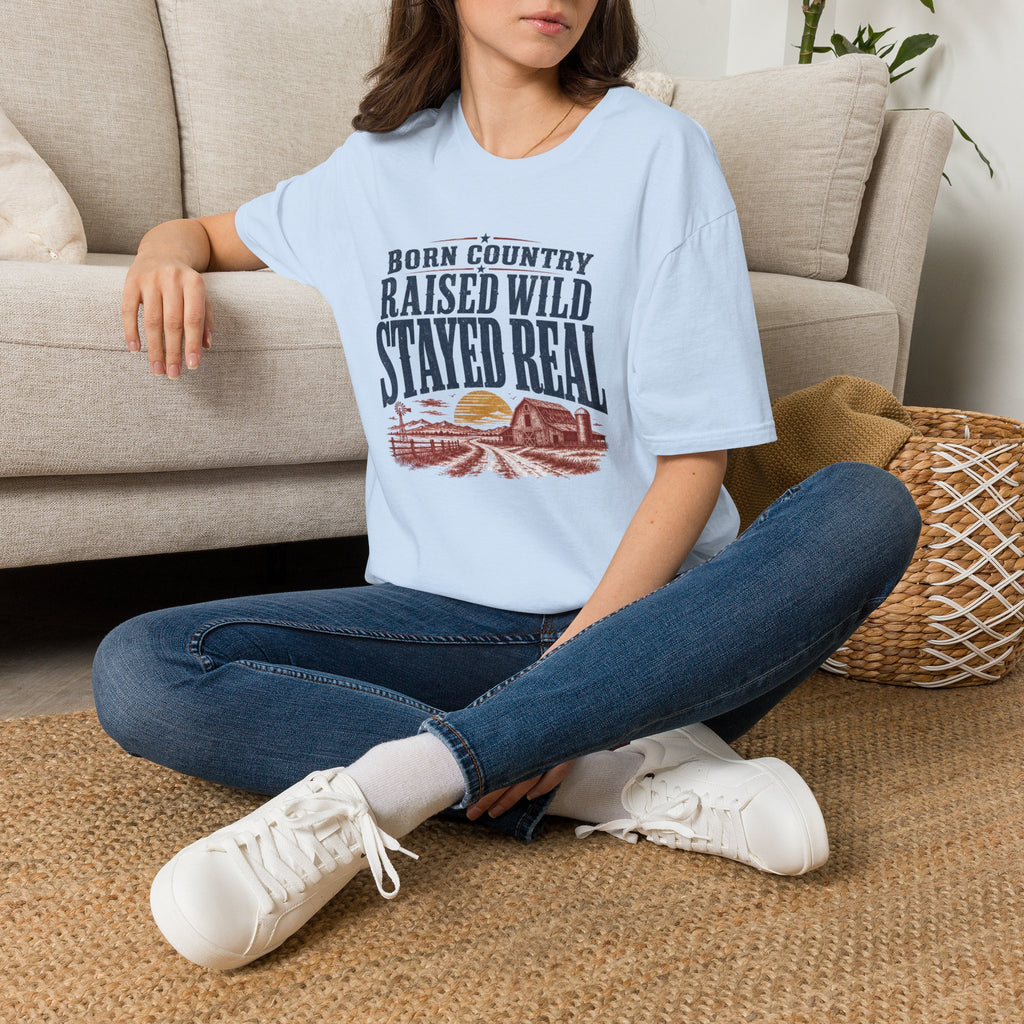 Born Country Raised Wild Stayed Real T-Shirt