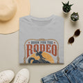 Born for the Rodeo T-Shirt — Western Bull Riding Graphic Tee