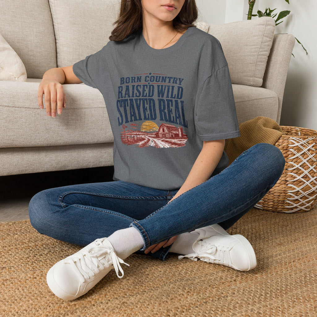 Born Country Raised Wild Stayed Real T-Shirt