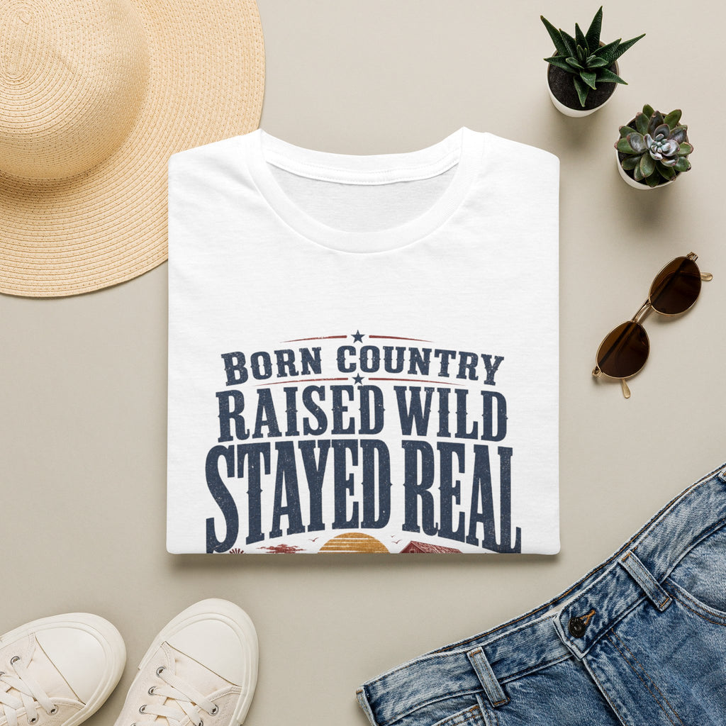 Born Country Raised Wild Stayed Real T-Shirt