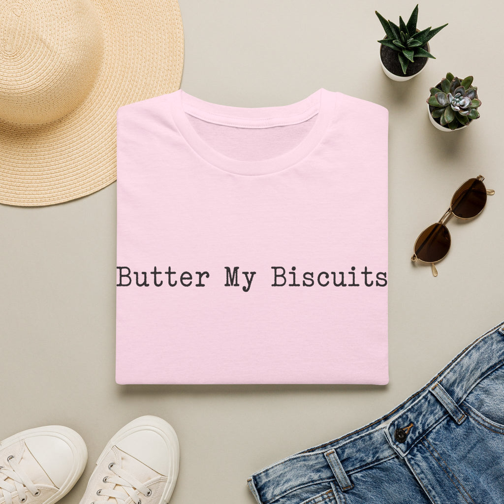 Butter My Biscuits T-Shirt — Funny Southern Phrase Tee