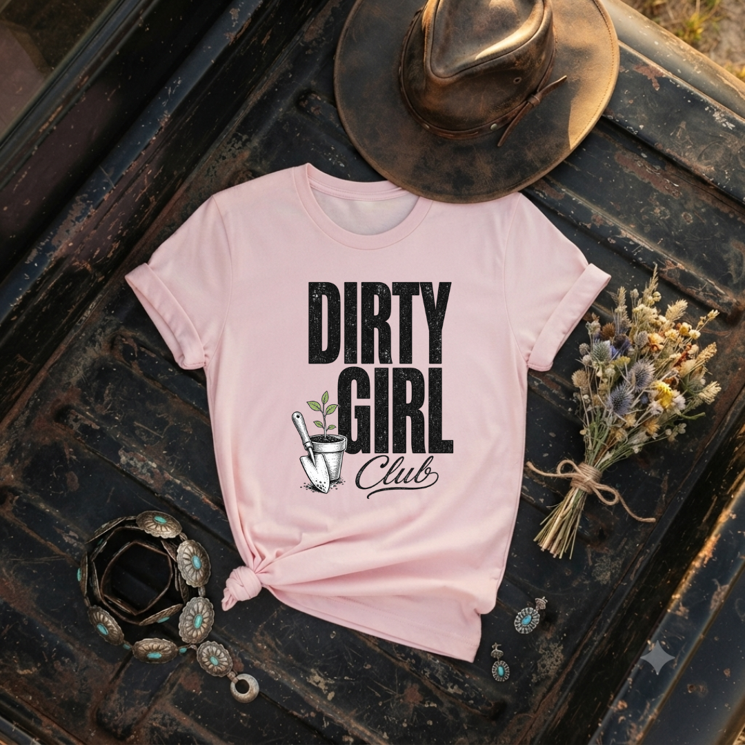 "Dirty Girl Club"  T-Shirt