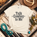 "Talk Cowboy To Me" Graphic T-Shirt