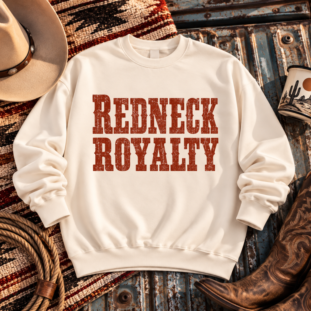 "Redneck Royalty" Sweatshirt
