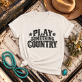 "Play Something Country" T-Shirt