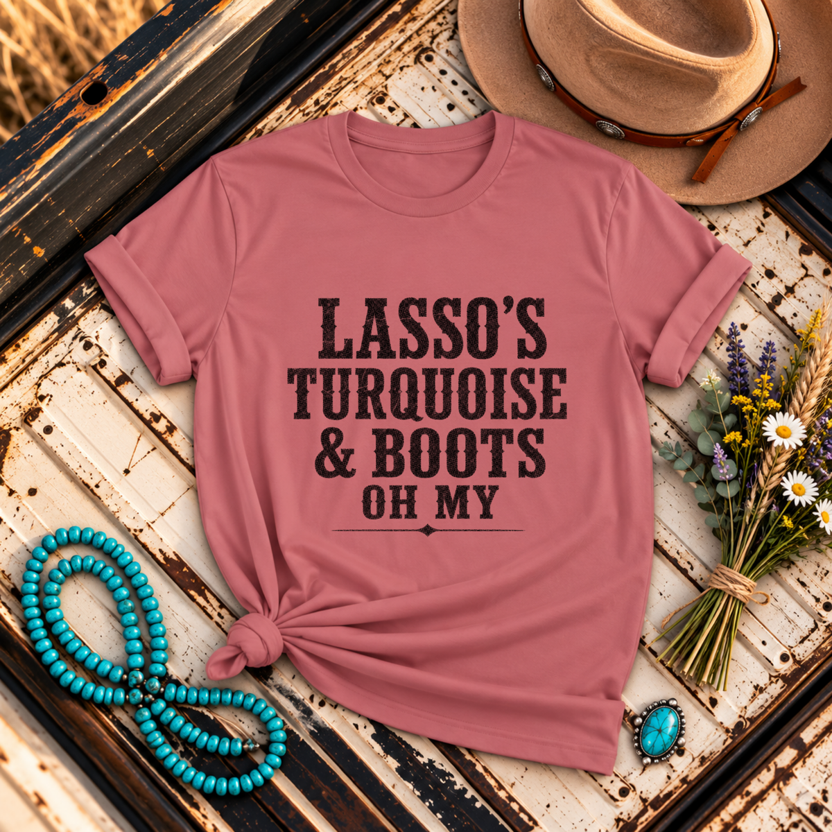"Lasso's Turquoise & Boots" T-Shirt