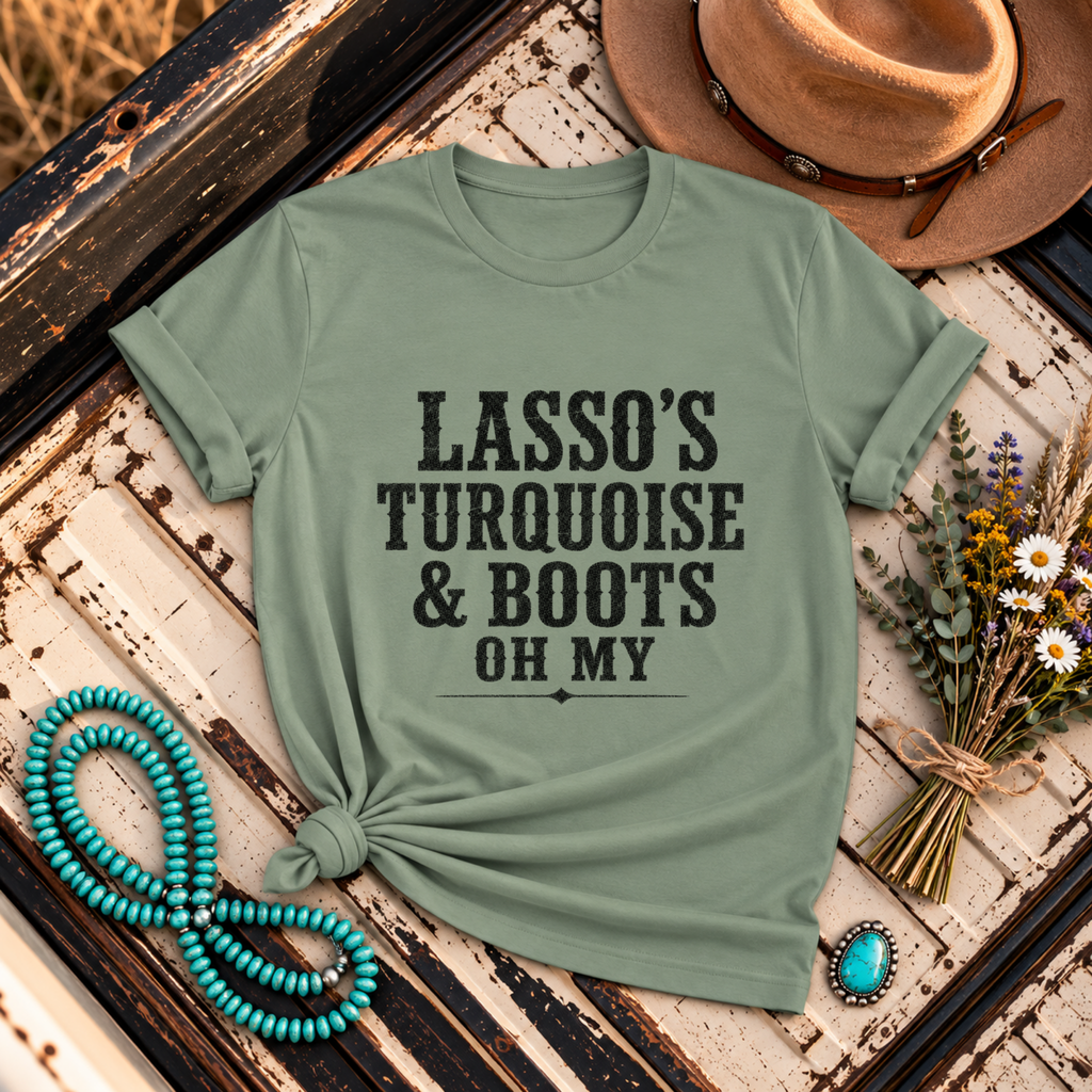 "Lasso's Turquoise & Boots" T-Shirt