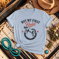 "Not My First Rodeo" T-Shirt