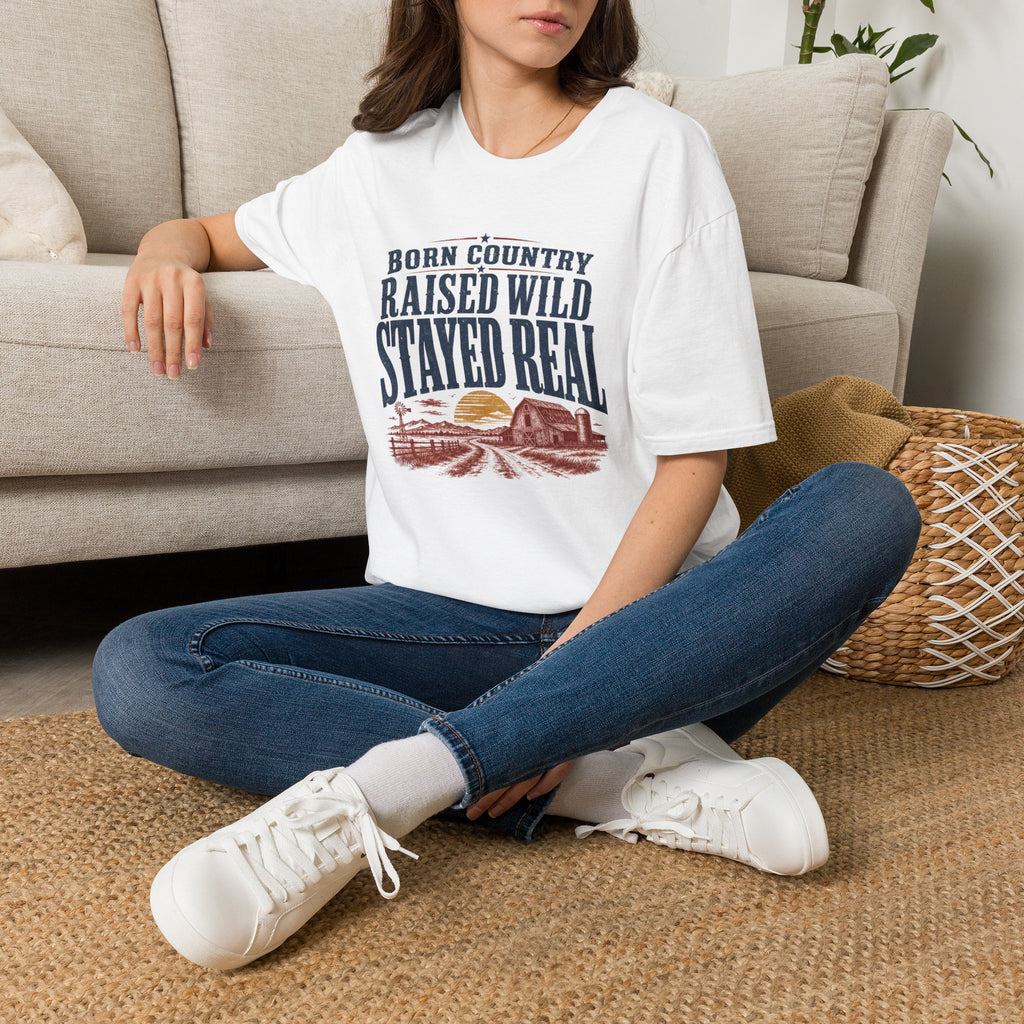 Born Country Raised Wild Stayed Real T-Shirt