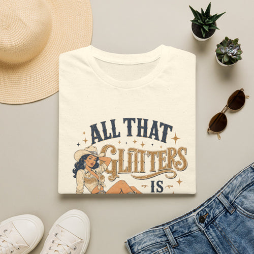 All That Glitters Is Cowgirl T-Shirt — Vintage Western Cowgirl Graphic Tee