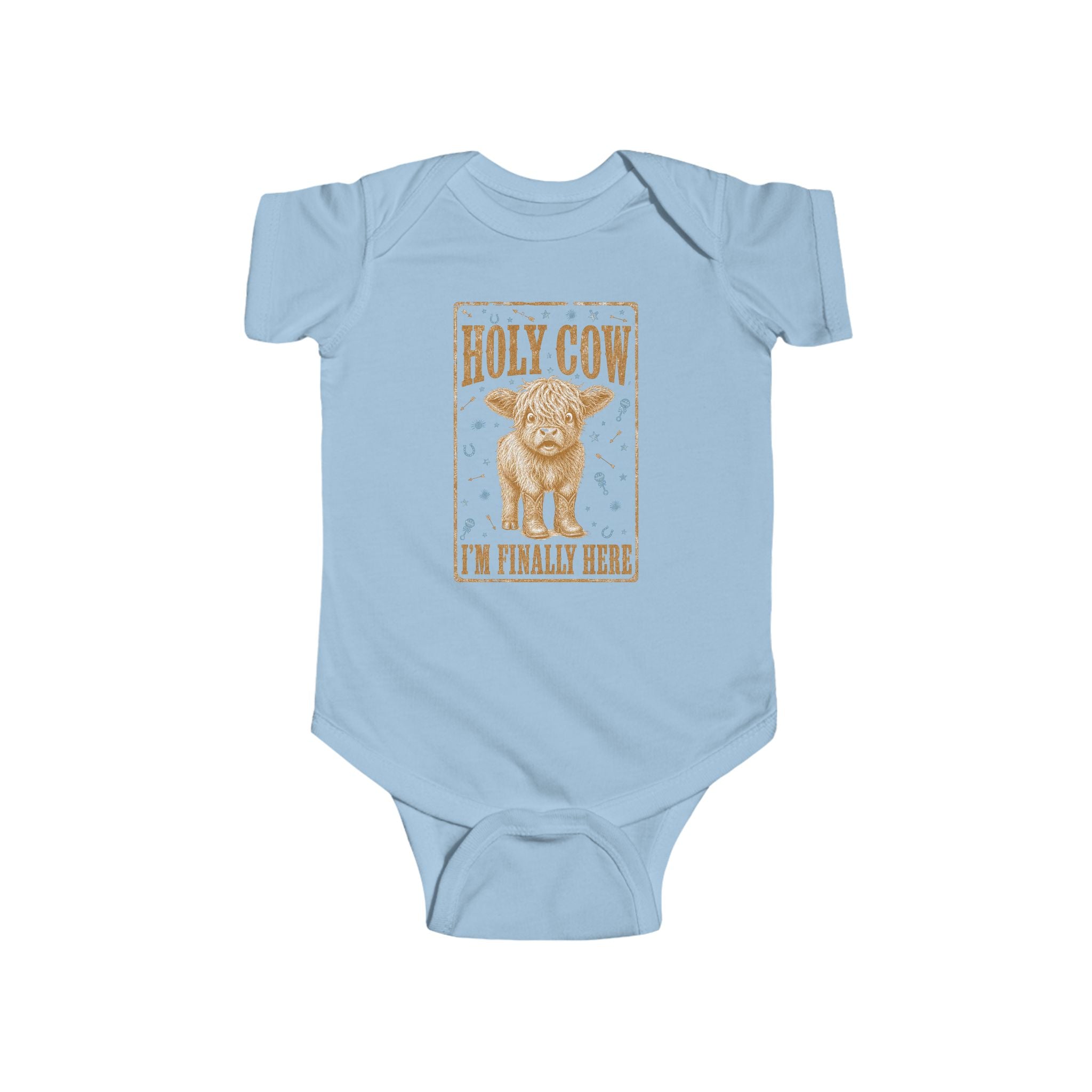 Infant Bodysuit — "Holy Cow I'm Finally Here" Cute Newborn Announcement