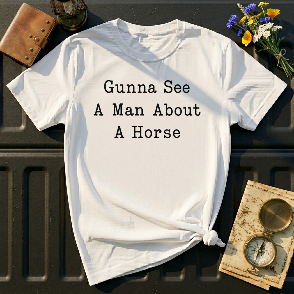 Gunna See A Man About A Horse T‑Shirt